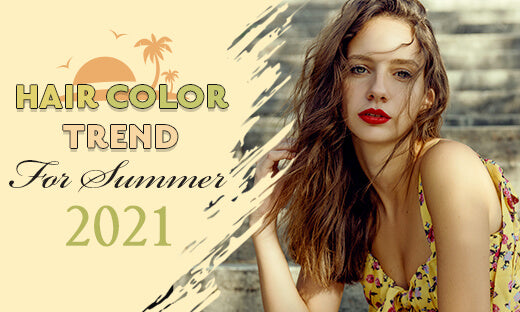 Hair Color Trend For Summer 2021