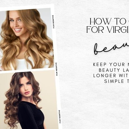 ✨ How to Care for Virgin Hair ✨