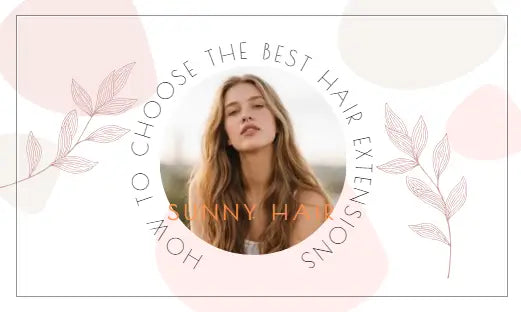 How to Choose the Best Hair Extensions