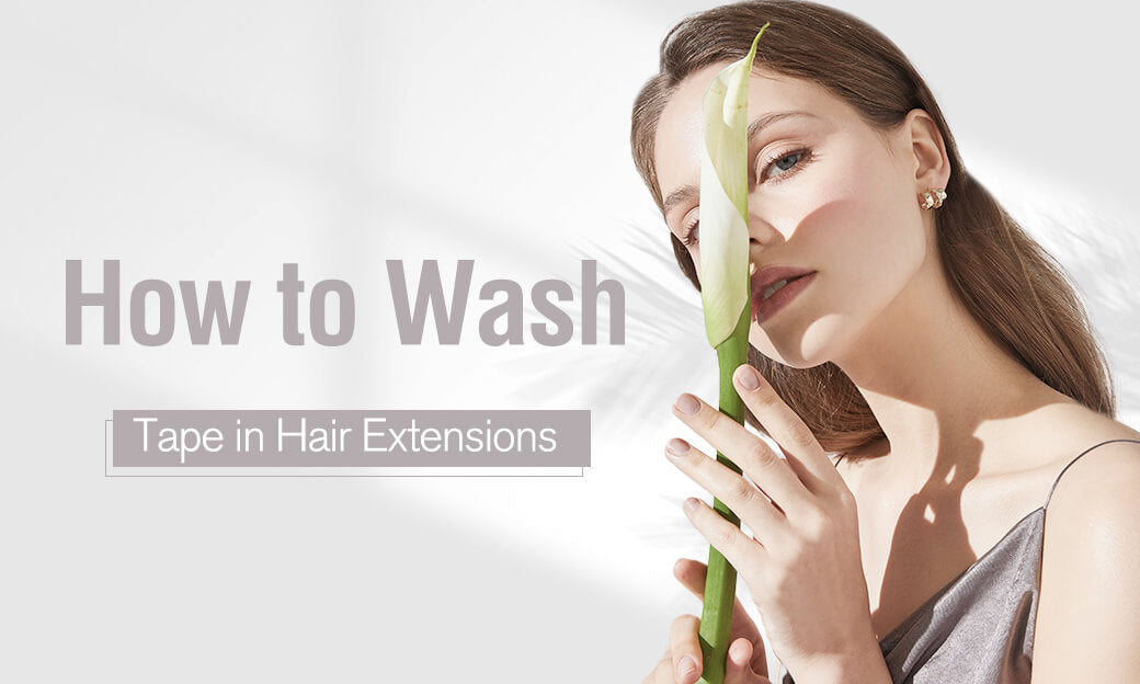 How to Wash Tape in Hair Extensions