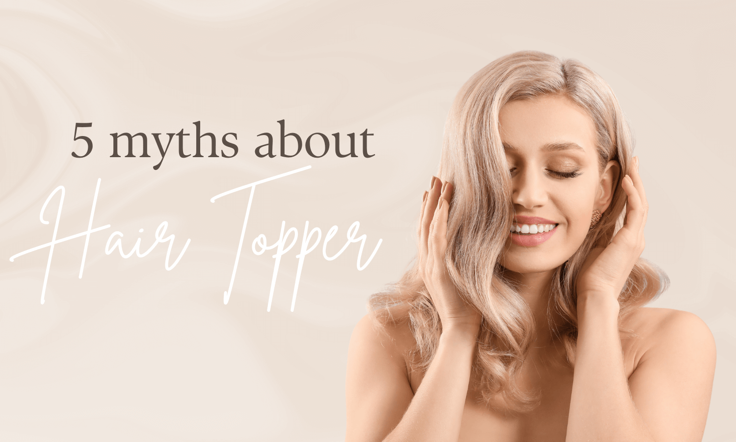 5 Myths About Hair Topper